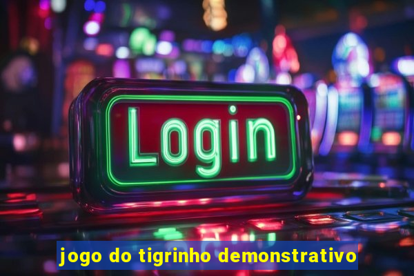 jogo do tigrinho demonstrativo